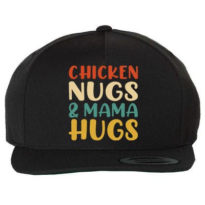 Chicken Nugs and Mama Hugs Nuggets Foodies Lovers Wool Snapback Cap