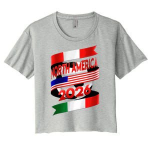 Cool North America Canada Mexico Soccer Cup 2026 Women's Crop Top Tee