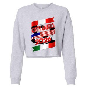 Cool North America Canada Mexico Soccer Cup 2026 Cropped Pullover Crew