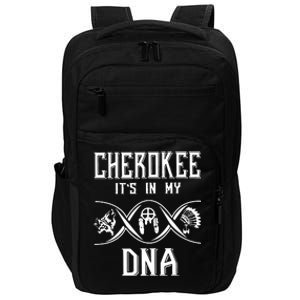 Cherokee Native American Its Is In My DNA Impact Tech Backpack