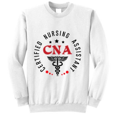 Cna Nurse Assistant Certified Nursing Assistant For Work Sweatshirt