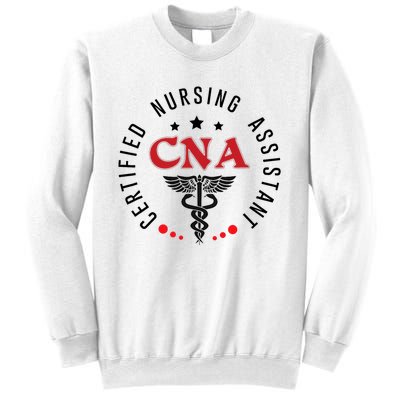 Cna Nurse Assistant Certified Nursing Assistant For Work Sweatshirt