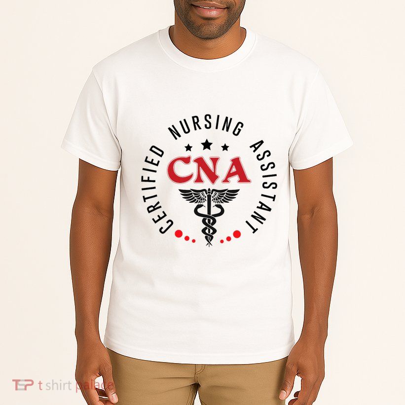 Cna Nurse Assistant Certified Nursing Assistant For Work Tall T-Shirt