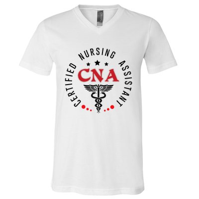 Cna Nurse Assistant Certified Nursing Assistant For Work V-Neck T-Shirt