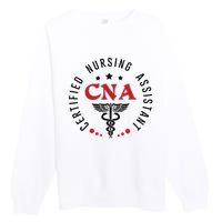 Cna Nurse Assistant Certified Nursing Assistant For Work Premium Crewneck Sweatshirt