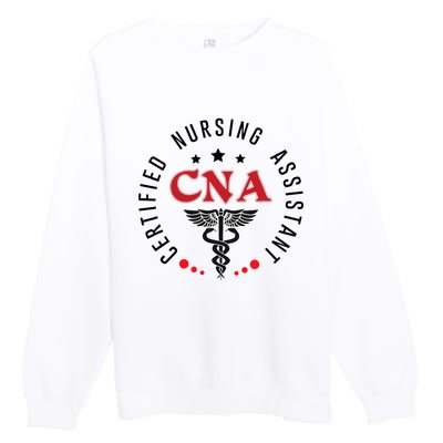 Cna Nurse Assistant Certified Nursing Assistant For Work Premium Crewneck Sweatshirt