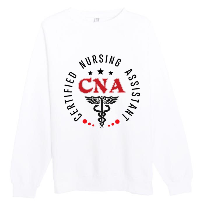 Cna Nurse Assistant Certified Nursing Assistant For Work Premium Crewneck Sweatshirt