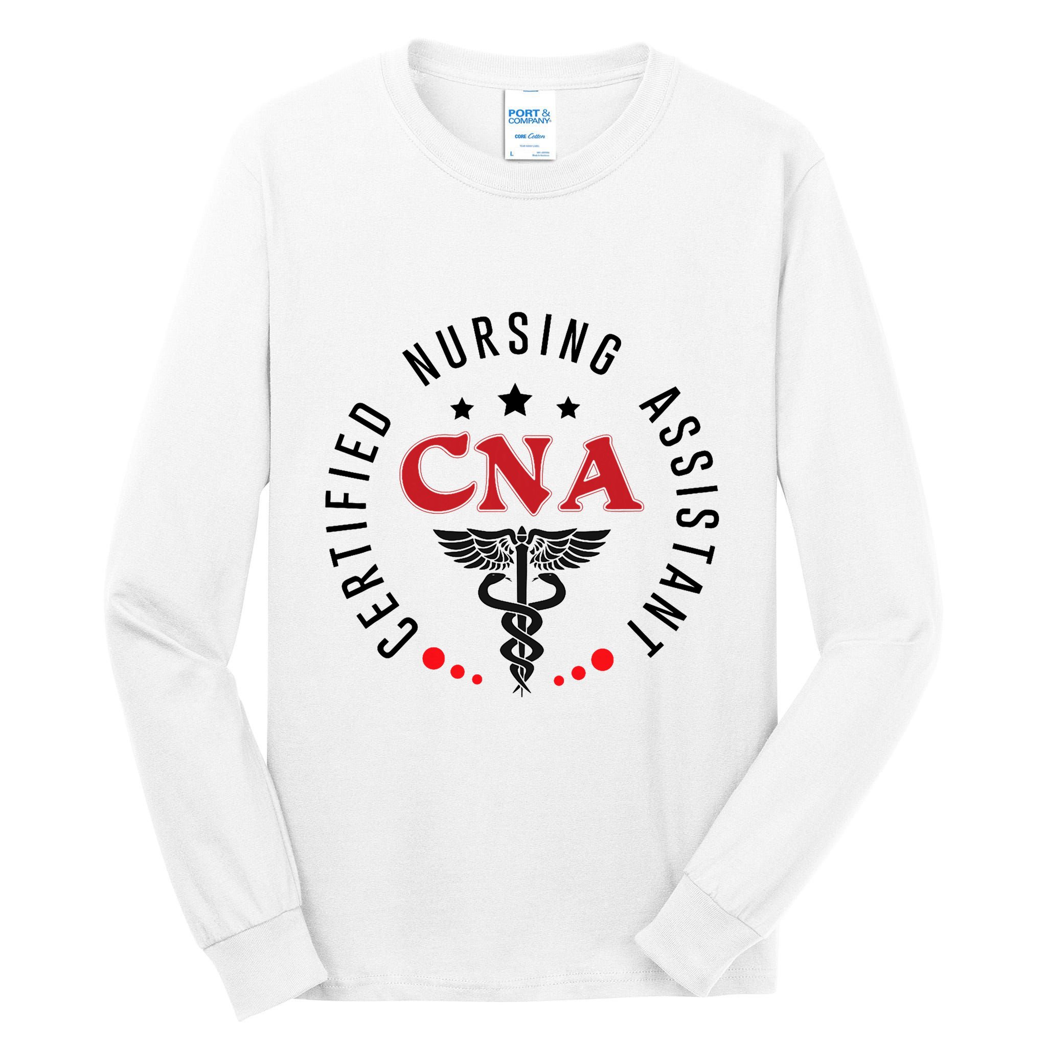Cna Nurse Assistant Certified Nursing Assistant For Work Tall Long Sleeve T-Shirt