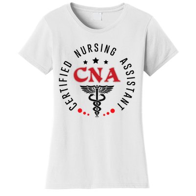 Cna Nurse Assistant Certified Nursing Assistant For Work Women's T-Shirt