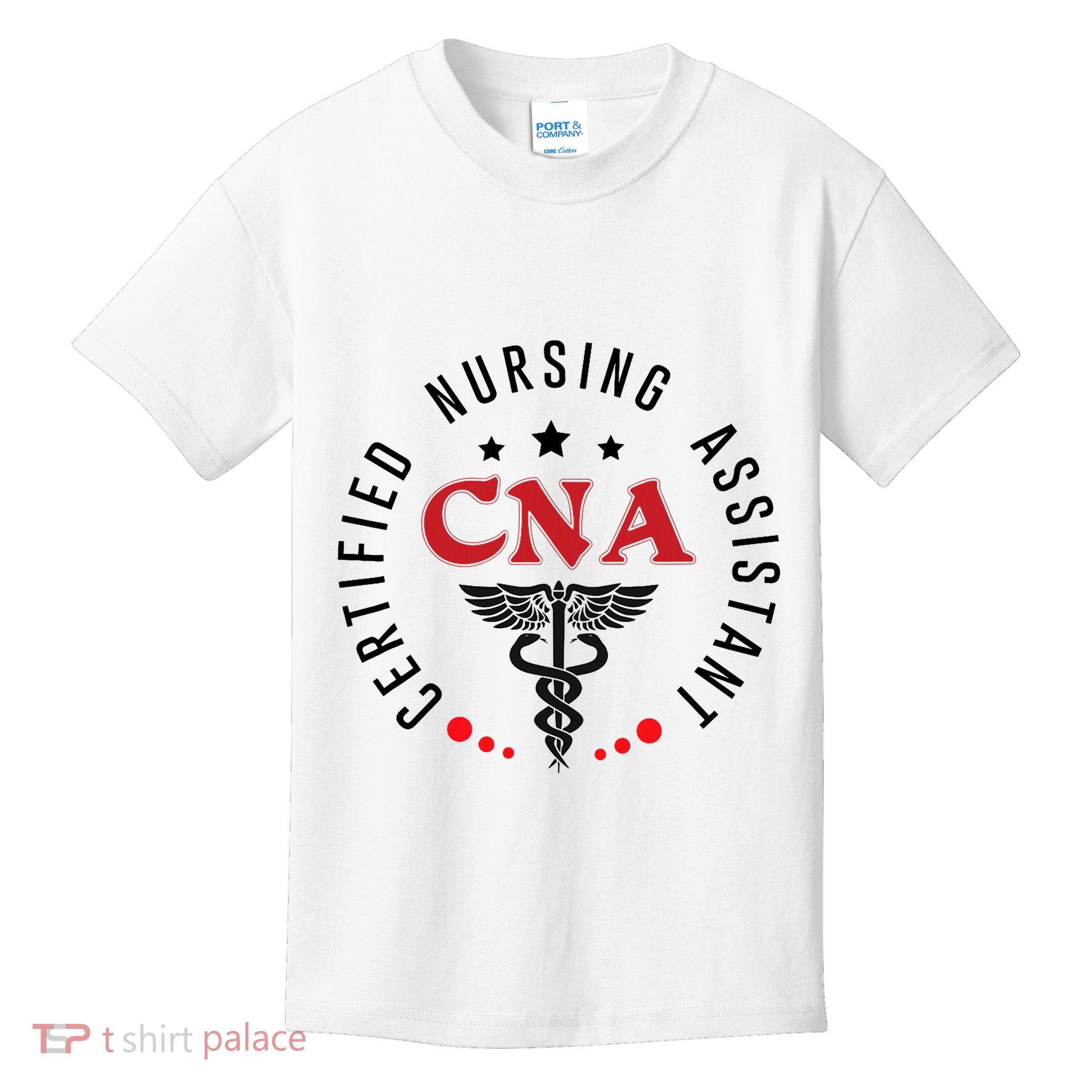Cna Nurse Assistant Certified Nursing Assistant For Work Kids T-Shirt