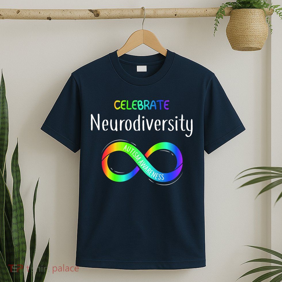 Celebrate Neurodiversity Autism Awareness Month Infinity T-Shirt