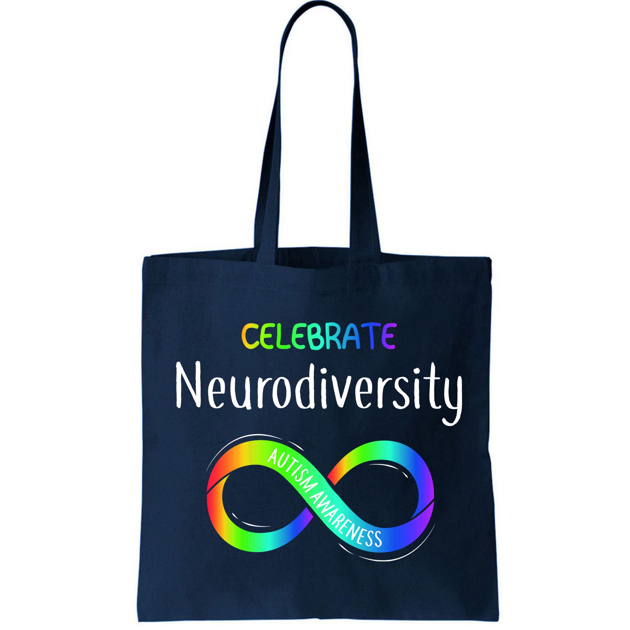 Celebrate Neurodiversity Autism Awareness Month Infinity Bag