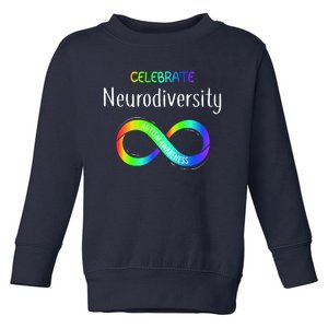 Celebrate Neurodiversity Autism Awareness Month Infinity Toddler Sweatshirt