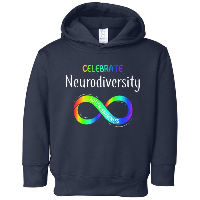 Celebrate Neurodiversity Autism Awareness Month Infinity Toddler Hoodie