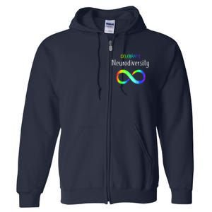 Celebrate Neurodiversity Autism Awareness Month Infinity Full Zip Hoodie