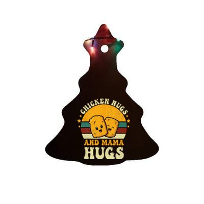 Chicken Nugs and Mama Hugs Toddler for Chicken Nugget Lover Ceramic Tree Ornament