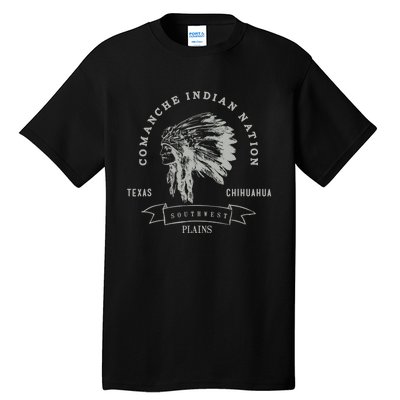 Comanche Native American Indian Pride Chief Respect Tall T-Shirt