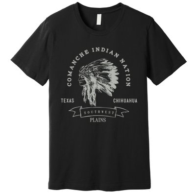 Comanche Native American Indian Pride Chief Respect Premium T-Shirt