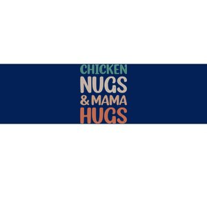 Chicken Nugs And Mama Hugs Nuggets Foodies Lovers Bumper Sticker