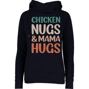 Chicken Nugs And Mama Hugs Nuggets Foodies Lovers Womens Funnel Neck Pullover Hood