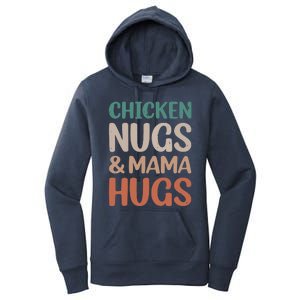 Chicken Nugs And Mama Hugs Nuggets Foodies Lovers Women's Pullover Hoodie