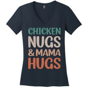 Chicken Nugs And Mama Hugs Nuggets Foodies Lovers Women's V-Neck T-Shirt