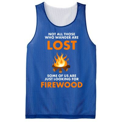 Campfire Not All Who Wander Are Lost Looking For Firewood Meaningful Gift Mesh Reversible Basketball Jersey Tank