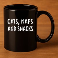 Cats Naps And Snacks Funny Ca Loer Gif 11oz C Handle Ceramic Mug