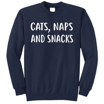 Cats Naps And Snacks Funny Ca Loer Gif Tall Sweatshirt