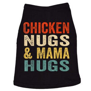 Chicken Nugs And Mama Hugs Nuggets Foodies Lovers Doggie Tank