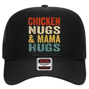 Chicken Nugs And Mama Hugs Nuggets Foodies Lovers High Crown Mesh Back Trucker Hat