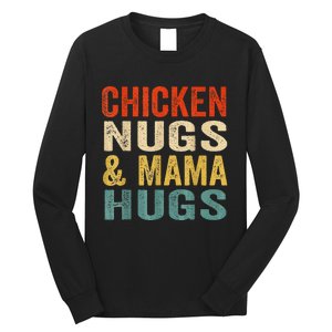 Chicken Nugs And Mama Hugs Nuggets Foodies Lovers Long Sleeve Shirt