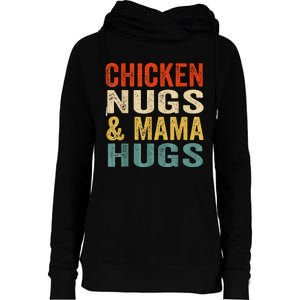 Chicken Nugs And Mama Hugs Nuggets Foodies Lovers Womens Funnel Neck Pullover Hood