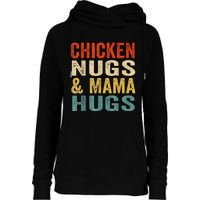 Chicken Nugs And Mama Hugs Nuggets Foodies Lovers Womens Funnel Neck Pullover Hood