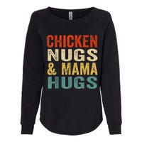 Chicken Nugs And Mama Hugs Nuggets Foodies Lovers Womens California Wash Sweatshirt