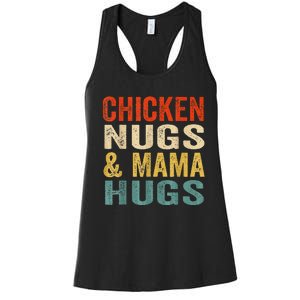 Chicken Nugs And Mama Hugs Nuggets Foodies Lovers Women's Racerback Tank