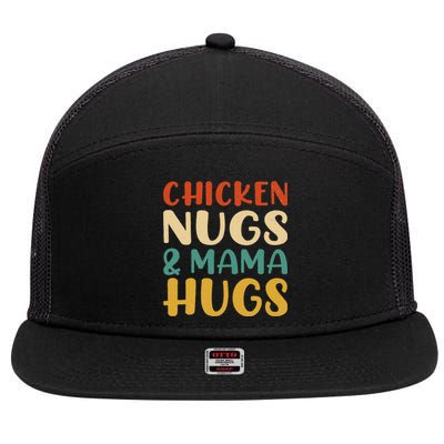 Chicken Nugs And Mama Hugs Nuggets Foodies Lovers 7 Panel Mesh Trucker Snapback Hat