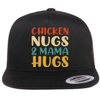 Chicken Nugs And Mama Hugs Nuggets Foodies Lovers Flat Bill Trucker Hat