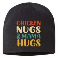 Chicken Nugs And Mama Hugs Nuggets Foodies Lovers Sustainable Beanie