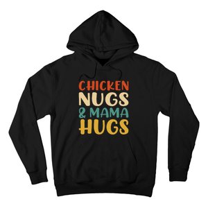 Chicken Nugs and Mama Hugs Foodies Lovers Hoodie