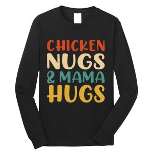 Chicken Nugs and Mama Hugs Foodies Lovers Long Sleeve Shirt