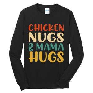 Chicken Nugs and Mama Hugs Foodies Lovers Tall Long Sleeve T-Shirt