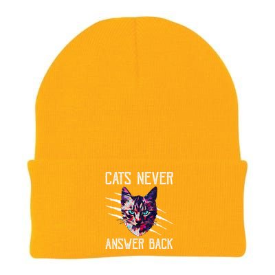 Cats Never Answer Back Cat Lover Joke Kitten Pun Cat Mom Knit Cap Winter Beanie