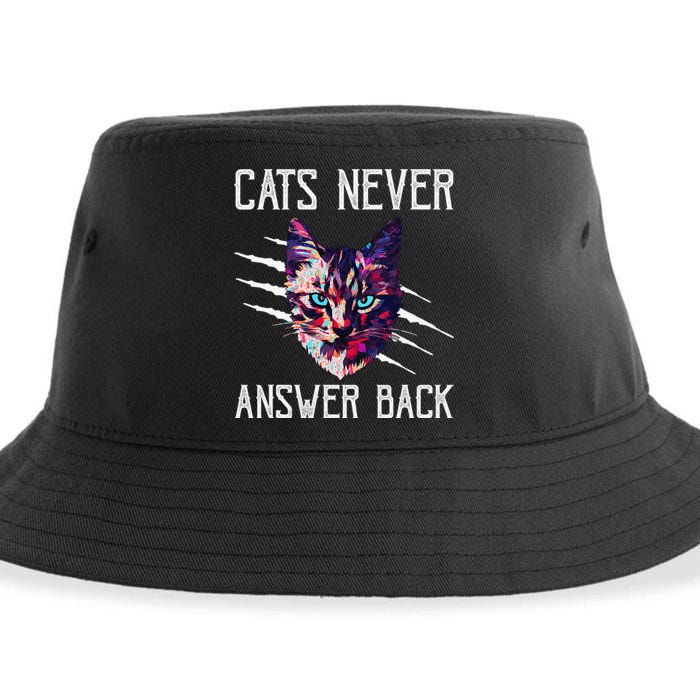 Cats Never Answer Back Cat Lover Joke Kitten Pun Cat Mom Sustainable Bucket Hat