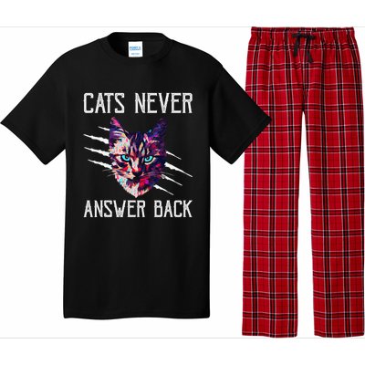 Cats Never Answer Back Cat Lover Joke Kitten Pun Cat Mom Pajama Set