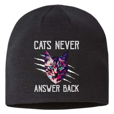 Cats Never Answer Back Cat Lover Joke Kitten Pun Cat Mom Sustainable Beanie