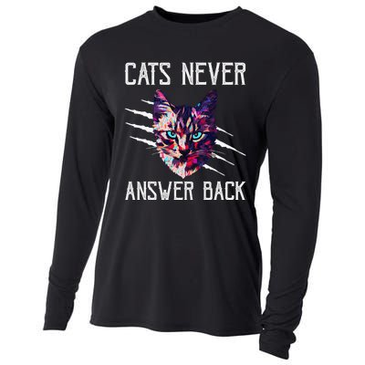 Cats Never Answer Back Cat Lover Joke Kitten Pun Cat Mom Cooling Performance Long Sleeve Crew