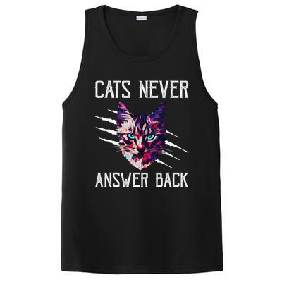 Cats Never Answer Back Cat Lover Joke Kitten Pun Cat Mom PosiCharge Competitor Tank