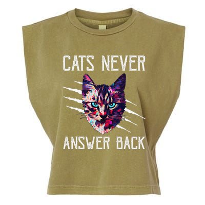 Cats Never Answer Back Cat Lover Joke Kitten Pun Cat Mom Garment-Dyed Women's Muscle Tee