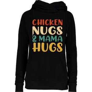 Chicken Nugs And Mama Hugs Nuggets Foodies Lovers Womens Funnel Neck Pullover Hood